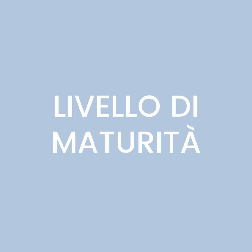 LIVELLO DI MATURITà